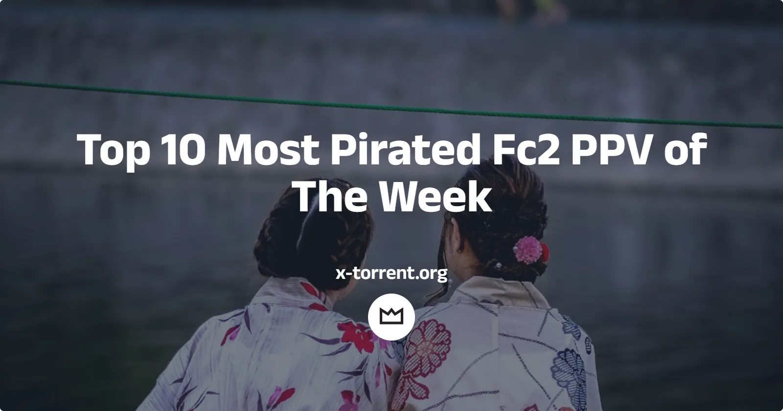Top-10-Most-Pirated-Fc2-PPV-of-The-Week in x-torrent.org
